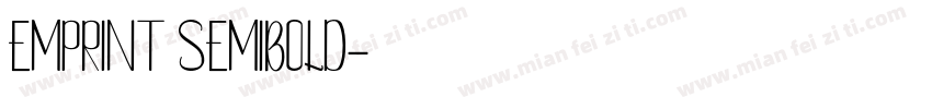 EMPRINT SEMIBOLD字体转换